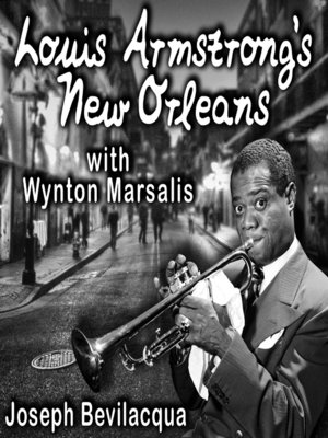 Louis Armstrong's New Orleans, with Wynton Marsalis - Audiobook